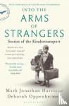 Oppenheimer, Deborah - Into the Arms of Strangers