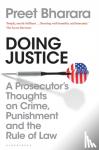 Bharara, Preet - Doing Justice - A Prosecutor’s Thoughts on Crime, Punishment and the Rule of Law
