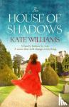 Kate Williams - The House of Shadows