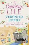Henry, Veronica - A Country Life