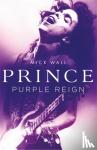 Wall, Mick - Prince - Purple Reign