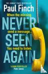 Finch, Paul - Never Seen Again