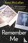 Amy McLellan - Remember Me - The gripping, twisty page-turner you won't be able to put down in 2020