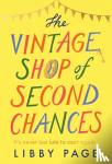 Page, Libby - The Vintage Shop of Second Chances - 'Hot buttered-toast-and-tea feelgood fiction' The Times