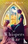 Kelly, Julia - The Whispers of War