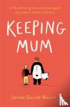 Gould-Bourn, James - Keeping Mum