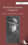 Adkins, Monty - The Roberto Gerhard Companion