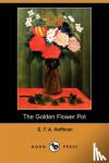 Hoffmann, E T a - The Golden Flower Pot (Dodo Press)