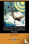 Parry, Sir W E - Journal of the Third Voyage for the Discovery of a North-West Passage (Dodo Press)
