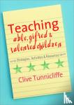 Tunnicliffe - Teaching Able, Gifted and Talented Children: Strategies, Activities & Resources