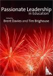 Brent Davies, Tim Brighouse - Passionate Leadership in Education