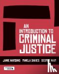 - An Introduction to Criminal Justice