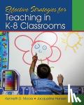 Moore, Hansen, Jacqueline - Effective Strategies for Teaching in K-8 Classrooms