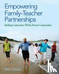 Coleman - Empowering Family-Teacher Partnerships - Building Connections Within Diverse Communities