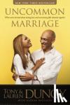 Tony Dungy - Uncommon Marriage