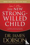 Dobson, James C. - New Strong-Willed Child, The