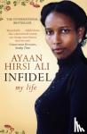 Hirsi Ali, Ayaan - Infidel