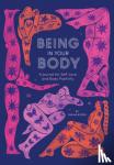 Fariha Roisin, Monica Ramos - Being in Your Body (Guided Journal):A Journal for Self-Love and B