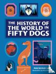 Lee, Mackenzi - The History of the World in Fifty Dogs