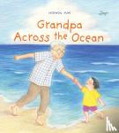 Yum, Hyewon - Grandpa Across the Ocean