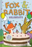 Ferry, Beth - Fox & Rabbit Celebrate (Fox & Rabbit Book #3)