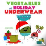 Chapman, Jared - Vegetables in Holiday Underwear