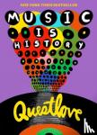 Questlove - Music Is History