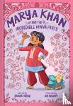 Faruqi, Saadia - Marya Khan and the Incredible Henna Party (Marya Khan #1)
