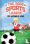 Greenwald, Tommy - The Ultimate Goal (Good Sports League #1)
