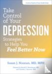 Noonan, Susan J. - Take Control of Your Depression - Strategies to Help You Feel Better Now