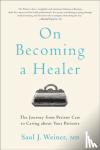 Weiner, Saul J. (University of Illinois at Chicago) - On Becoming a Healer