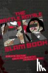  - Battle Royale Slam Book - Essays on the Cult Classic by Koushun Takami
