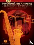 Tomaro, Mike, Wilson, John - Instrumental Jazz Arranging - A Comprehensive and Practical Guide