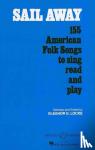  - Sail Away - 155 American Folk Songs to Sing, Read and Play