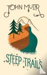 Muir, John - Steep Trails
