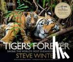 Winter, Steve, Guynup, Sharon - Tigers Forever - Saving the World's Most Endangered Big Cat