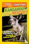 Donohue, Moira Rose, National Geographic Kids - National Geographic Kids Chapters: Kangaroo to the Rescue!