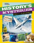 National Geographic Kids, Jazynka, Kitson - History's Mysteries: Freaky Phenomena - Curious Clues, Cold Cases, and Puzzles from the Past