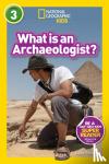 National Geographic Kids, Romero, Libby - What is an Archaeologist? (L3)