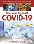 O'Brien, Cynthia - The War Against Covid-19