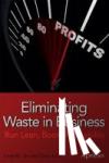 Orr, Linda M., Orr, Dave J. - Eliminating Waste in Business - Run Lean, Boost Profitability