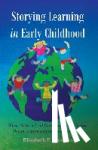 Quintero, Elizabeth - Storying Learning in Early Childhood - When Children Lead Participatory Curriculum Design, Implementation, and Assessment