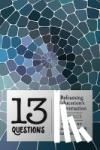 - 13 Questions - Reframing Education's Conversation: Science