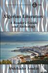 Aoudjit, Abdelkader - Algerian Literature - A Reader's Guide and Anthology