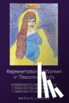 Likosky, Marilyn - Representations of Women in Theocritus’s Idylls - Authenticity of the Female Voice in the Erotic and Non-Erotic Portrayals