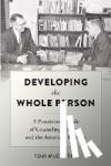 McCarthy, Tom - Developing the Whole Person - A Practitioner's Tale of Counseling, College, and the American Promise