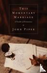 Piper, John - This Momentary Marriage