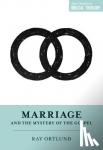 Ortlund, Ray - Marriage and the Mystery of the Gospel