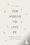 Wilkin, Jen - Ten Words to Live By