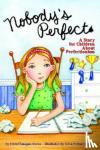 Burns, Ellen - Nobody's Perfect - A Story for Children About Perfectionism